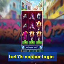 bet7k casino login